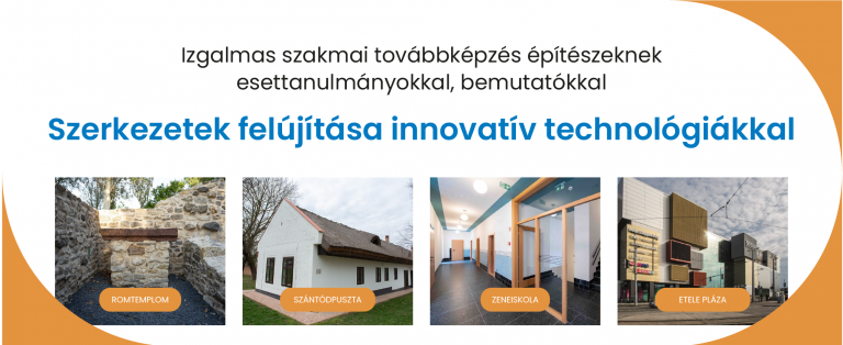 Építsd a jövőt! Szerkezetek felújítása innovatív technológiákkal